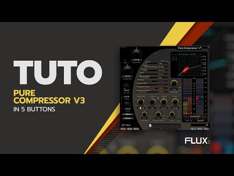 TUTO PURE COMPRESSOR : In 5 buttons