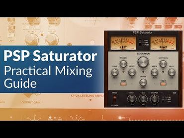 PSP Saturator | Practical Mixing Guide VIDEO