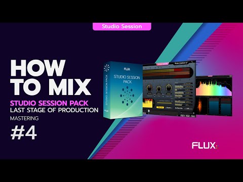 HOW TO MIX WITH THE STUDIO SESSION PACK #4 : Last Stage of Production