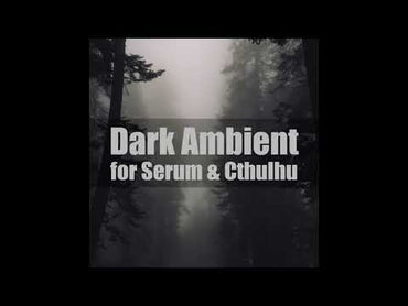 Dark Ambient for Serum & Cthulhu | Glitchedtones
