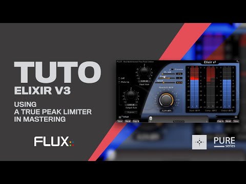 TUTO ELIXIR : Using a True Peak Limiter in Mastering