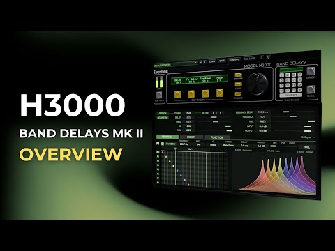 H3000 Band Delays Mk II Overview & Tutorial - Video Thumbnail