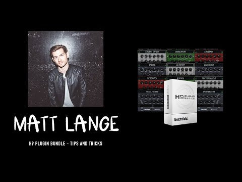 H9 Plug-in Series Tips & Tricks with Artist/Composer Matt Lange Video Thumbnail