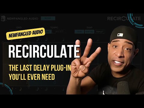 Newfangled Audio's Recirculate: The Last Delay You'll Ever Need - Video Thumbnail