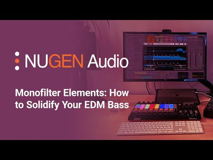 Monofilter Elements: How to Solidify Your EDM Bass