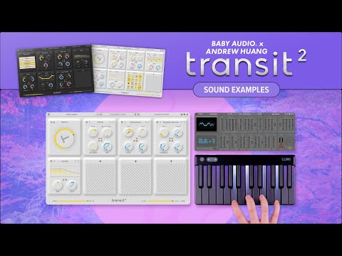 Transit 2 Sound Examples - Modes, Effect Modules and Presets - Baby Audio VIDEO