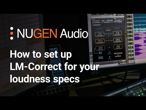 How to set up LM-Correct for your loudness specs