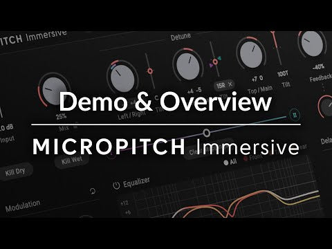 Eventide MicroPitch Immersive Plug-in: Overview & Demo - Video Thumbnail