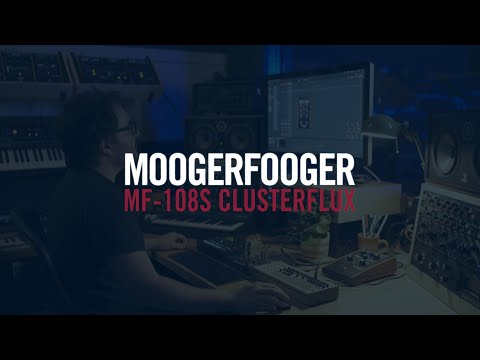 Exploring Moogerfooger Plug-ins MF-108S Cluster Flux