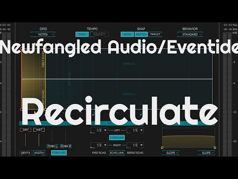 Recirculate by Newfangled Audio/Eventide (NoTalking) - Video Thumbnail
