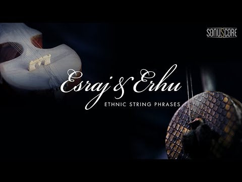 Sonuscore Esraj & Erhu - Ethnic String Phrases