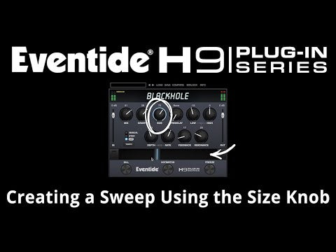 H9 Plug-in Series Bundle Tips: Create a Sweep Using Blackhole's Size Knob Video Thumbnail