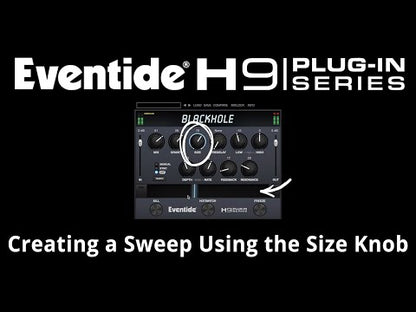 H9 Plug-in Series Bundle Tips: Create a Sweep Using Blackhole's Size Knob Video Thumbnail