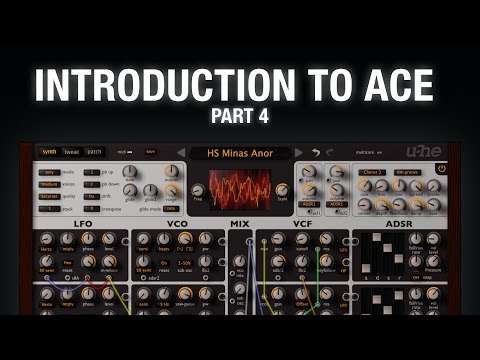Introduction to ACE - Part 4 of 4 VIDEO