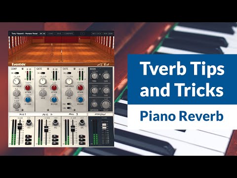 How to create a long, hall-style reverb for piano with Eventide Tverb - Video Thumbnail